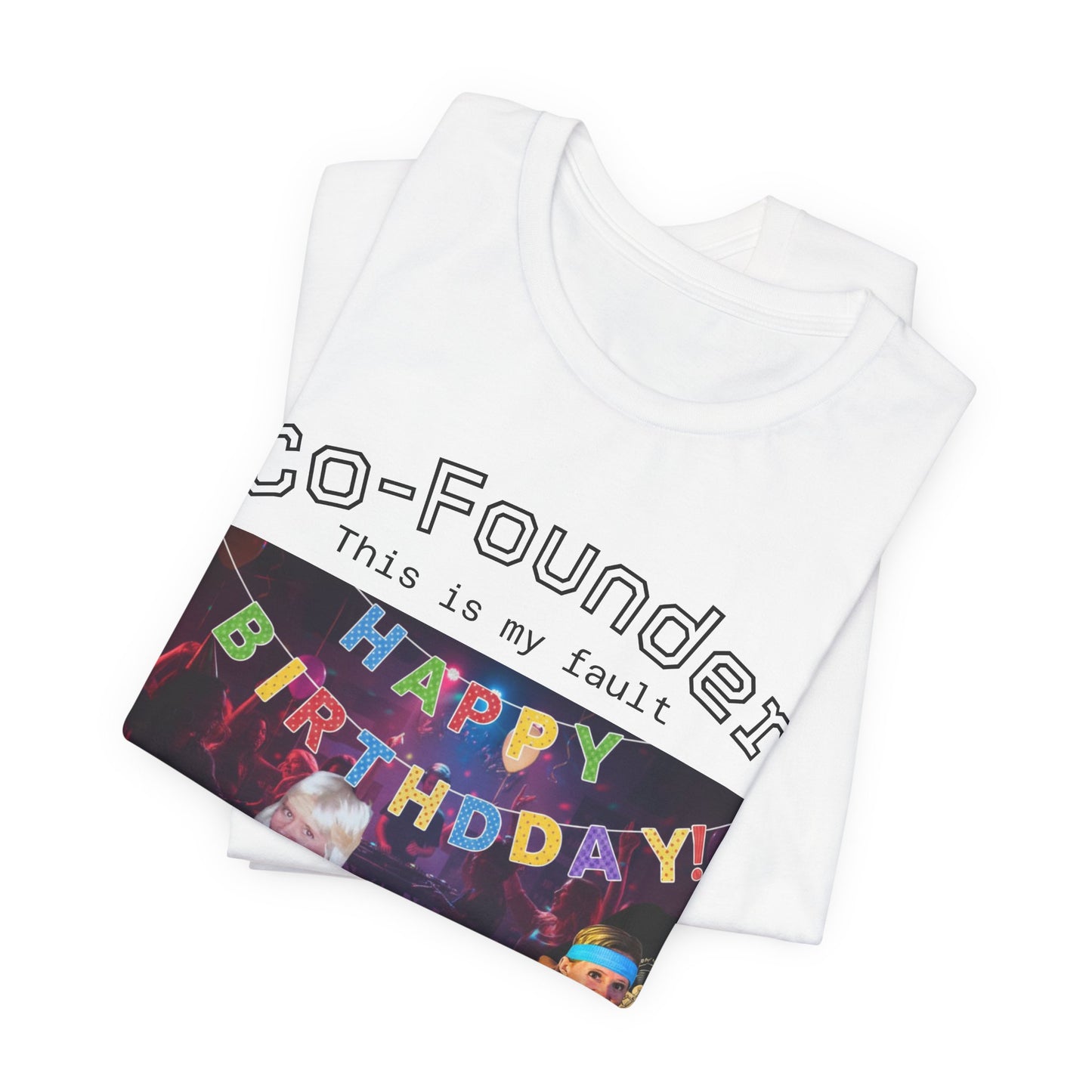 Copy of Founder “I Tried My Best” Birthday Party T‑Shirt